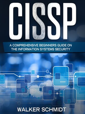 cover image of CISSP: A Comprehensive Beginners Guide on the Information Systems Security
